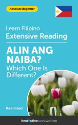Icon image Filipino Extensive Reading: WHICH ONE IS DIFFERENT?: Level 2