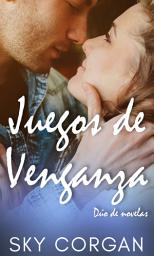 Icon image Juegos de Venganza: Dúo de novelas
