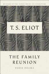 Icon image The Family Reunion: Verse Drama