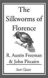 Icon image The Silkworms of Florence