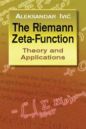 Icon image The Riemann Zeta-Function: Theory and Applications