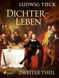 Icon image Dichterleben - Zweiter Theil