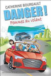 Icon image Danger! Femmes au volant