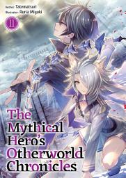 Icon image The Mythical Hero's Otherworld Chronicles: Volume 11