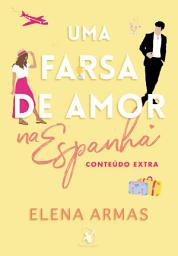 Icon image Uma farsa de amor na Espanha: Conteúdo Extra