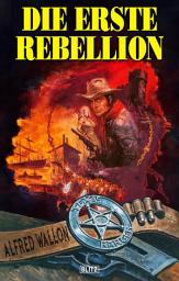Icon image Texas Ranger 03: Die erste Rebellion