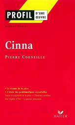 Icon image Profil - Corneille (Pierre) : Cinna: analyse littéraire de l'oeuvre