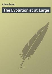 Icon image The Evolutionist at Large