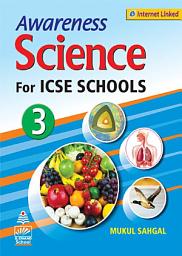Icon image Awareness Science For ICSE Schools 3