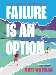 Icon image Failure is an Option: On the trail of the world's toughest mountain race