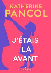 Icon image J'étais là avant