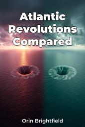 Icon image Atlantic Revolutions Compared