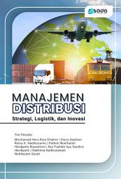 Icon image MANAJEMEN DISTRIBUSI: Strategi, Logistik, dan Inovasi