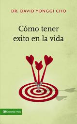 Icon image Cómo tener éxito en la vida
