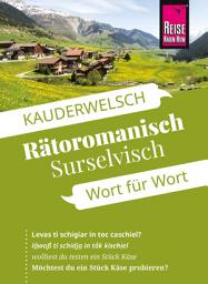 Icon image Reise Know-How Sprachführer Rätoromanisch (Surselvisch) - Wort für Wort: Kauderwelsch-Band 197, Ausgabe 7
