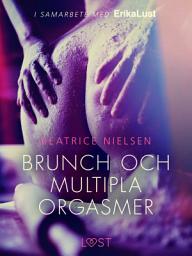 Icon image Brunch och multipla orgasmer - erotisk novell