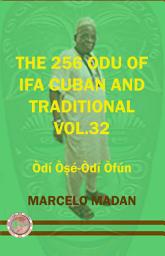Icon image THE 256 ODU IFA VOL. 32 Odi Oshe-Odi Ofun