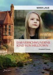 Icon image DAS VERSCHWUNDENE KIND VON HILLTOWN: Ein Schottland-Krimi