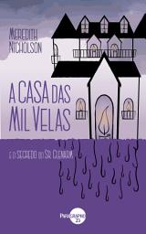 Icon image A Casa das Mil Velas: e o Segredo do Sr. Glenarm
