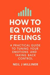 Icon image How to EQ Your Feelings: Tune your emotional mix, lower the noise, and design an inner soundtrack that actually supports you.