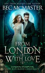 Icon image From London, With Love: London Steampunk vampires
