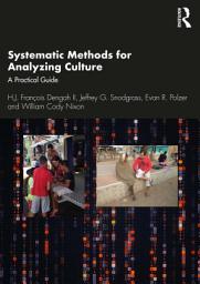 Icon image Systematic Methods for Analyzing Culture: A Practical Guide