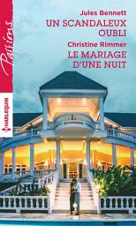 Icon image Un scandaleux oubli - Le mariage d'une nuit