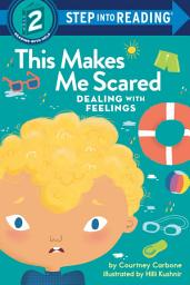 Icon image This Makes Me Scared: Dealing with Feelings
