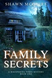Icon image Family Secrets: A Whispering Pines Mystery, Book 1