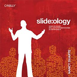Icon image slide:ology - Oder die Kunst, brillante Präsentationen zu entwickeln