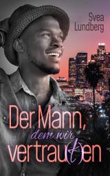 Icon image Der Mann, dem wir vertrau(t)en