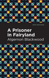 Icon image A Prisoner in Fairyland