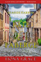 Icon image Fate of the Faberge (A Lacey Doyle Cozy Mystery—Book 11)
