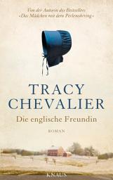 Icon image Die englische Freundin: Roman