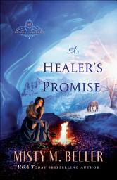 Icon image A Healer's Promise (Brides of Laurent Book #2)