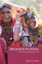 Icon image Religion in India: A Historical Introduction