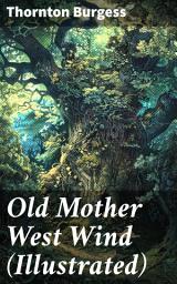 Icon image Old Mother West Wind (Illustrated): Children's Bedtime Story Book