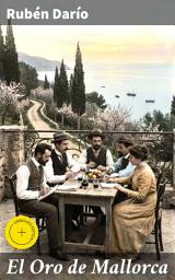 Icon image El Oro de Mallorca: Edición enriquecida. En busca del tesoro perdido: una joya literaria del modernismo
