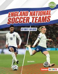 Icon image England National Soccer Teams: Ultimate Fan Guide