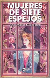 Icon image Mujeres de siete espejos