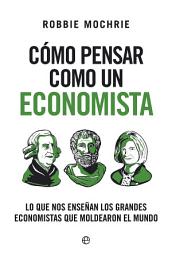Icon image Cómo pensar como un economista