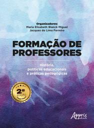 Icon image Formação de Professores: História, Políticas Educacionais e Práticas Pedagógicas: Edição 2