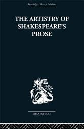Icon image The Artistry of Shakespeare's Prose