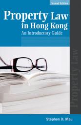 Icon image Property Law in Hong Kong: An Introductory Guide, Second Edition