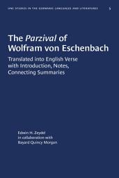 Icon image The Parzival of Wolfram von Eschenbach: Translated into English Verse with Introduction, Notes, Connecting Summaries