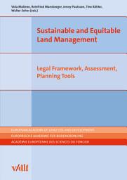 Icon image Sustainable and Equitable Land Management: Legal Framework, Planning Tools, Assessment