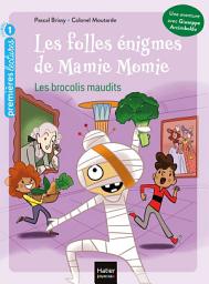 Icon image Les folles énigmes de Mamie Momie - Les brocolis maudits GS/CP 5/6 ans