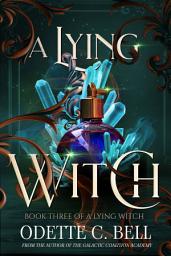 Icon image A Lying Witch Book Three