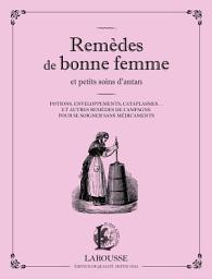 Icon image Remèdes de bonne femme et petits soins d'antan