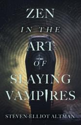 Icon image Zen in the Art of Slaying Vampires